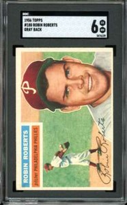 1956 Topps #180 Robin Roberts Grey/Gray Back Phillies HOF SGC 6 EX-NM/EX-MT
