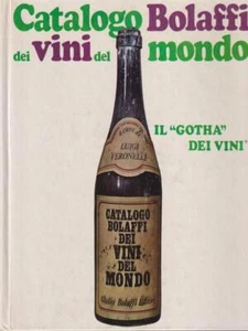 CATALOGO BOLAFFI DEI VINI DEL MONDO VERONELLI LUIGI BOLAFFI 1968 RILEGATO - Foto 1 di 2