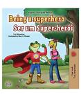 Being a Superhero (English Portuguese Bilingual Book for Kids -Brazil): Brazilia