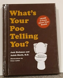 What's Your Poo Telling You? - by Josh Richman and Anish Sheth - hardback - Bild 1 von 9