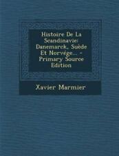 Xavier Marmier Histoire de La Scandinavie (Paperback)