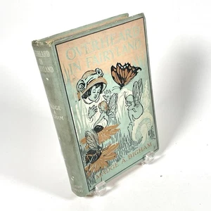 Overheard in Fairyland by Madge A. Bigham 1909 Hardcover ACCEPTABLE - Picture 1 of 11