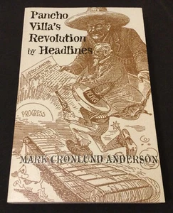 Pancho Villa's Revolution by Headlines by Mark Cronlund Anderson (2001) - NEW!! - Picture 1 of 8