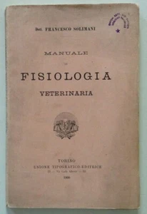 F. Solimani Manuale di Fisiologia Veterinaria UTET Torino 1900 - Foto 1 di 5
