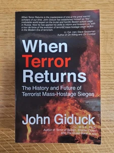 When Terror Returns: History & Future Terrorist Mass-Hostage Sieges John Giduck - Picture 1 of 2