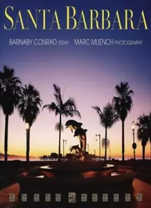 Santa Barbara By Barnaby Conrad, Marc Muench - Picture 1 of 1