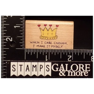 Inkadinkado Rubber Stamps 1645J WHEN I CARE ENOUGH I MAKE IT MYSELF CROWN #T11 - Picture 1 of 2