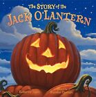 THE STORY OF THE JACK O'LANTERN By Katherine Tegen - Hardcover **Excellent**