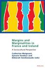 Margins and marginalities in France and Ireland A Socio-cultural  Perspecti 6298