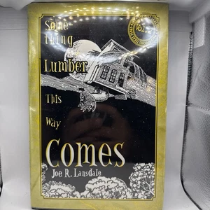 Something Lumber This Way Comes by Joe R Lansdale 1999 1st Edition Subterranean - Bild 1 von 5