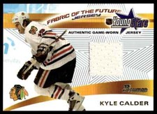 2001-02 Bowman YoungStars Fabric of the Future Jersey Kyle Calder Chicago