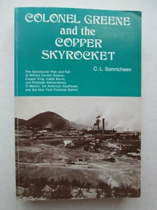 COLONEL GREENE AND THE COPPER SKYROCKET by C. L. Sonnichsen 1976 pb GREEN - Imagen 1 de 9