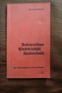 Schweißen Elektrizität Sicherheit Schweißkurs Bernhard Kirsch - Bild 1 von 6