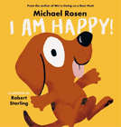 Michael Rosen I Am Happy! (Hardback) I Am