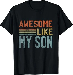 Fathers Day Gift Funny Dad Shirts Awesome Like My Son Gift Unisex T-Shirt - Picture 1 of 4