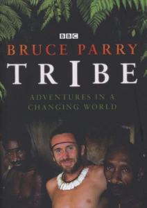 Tribe: adventures in a changing world by Bruce Parry (Hardback) Amazing Value - Picture 1 of 2