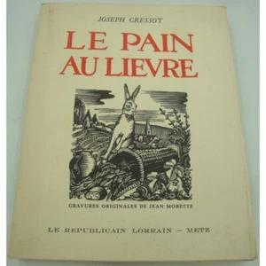 Joseph Cressot - Le pain au lièvre - Gravure de Jean Morette EO 1952 Républicain - Imagen 1 de 4
