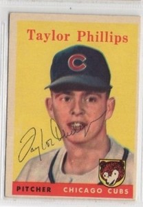 Taylor Phillips 1958 Topps autographed auto signed card Cubs