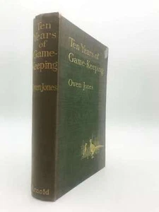 TEN YEARS OF GAME-KEEPING. By Owen Jones 'Gamekeeper'. With illustrations. Third - Imagen 1 de 1