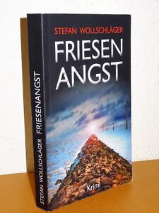 Stefan Wollschläger - Friesenangst - Diederike Dirks ermittelt - Fall 7
