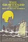 1984 Rare And Unique The Graveyard And Other Not So Scary Stories By Wm E Warren