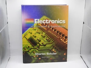 Electronics : Principles and Applications by Charles A. Schuler (2007,... 7th Ed - Picture 1 of 2
