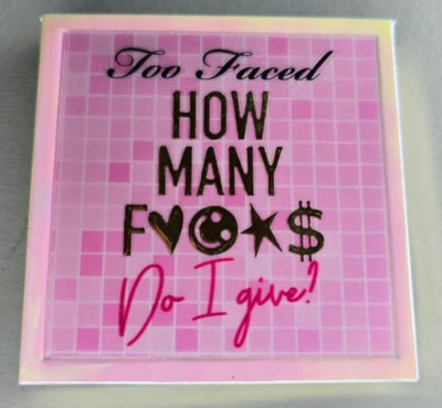 NEW Too Faced How Many F*cks Do I Give Highlighter Erika Jayne Cosmetics - Image 1 of 4