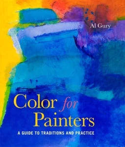 Color For Painters: A Guide To Traditions and Practice - Picture 1 of 1