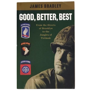 Good Better Best: From the Streets of Brooklyn to the Jungles of Vietnam Signed - Picture 1 of 4
