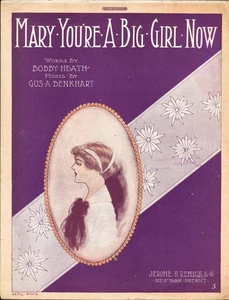 Mary, You're A Big Girl Now 1909 Bobby Heath GUS BENKHART Sheet Music! - Picture 1 of 2