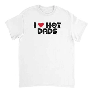 Camiseta I Love Hot Dads - Imagen 1 de 8