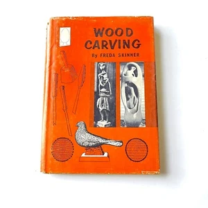Wood Carving by Freda Skinner Vintage 1961 Hardcover with Dust Jacket  - Picture 1 of 10