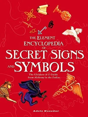 Element Encyclopedia of Secret Signs and Symbols: ... by Nozedar, Adele Hardback - Image 1 of 2