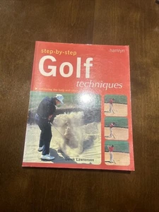 Step-by-Step Golf Techniques : Mastering the Long and Short Game by Derek... - Picture 1 of 3