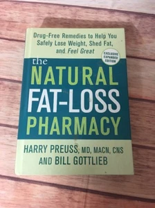 The Natural Fat Loss Pharmacy : Drug-Free Remedies to Help You Safely Lose... - Foto 1 di 6