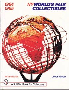 NY WORLD'S FAIR COLLECTIBLES 1964-1965 by Joyce Grant (1999 Softbound){W10} - Bild 1 von 3