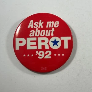 Pinback Button Ask Me About Perot 92 1992 3in Candidate Ross Perot Texas Politic - Picture 1 of 4