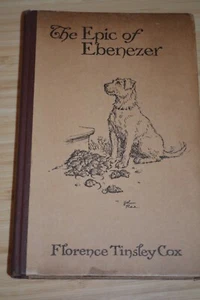 1912 The Epic of Ebenezer by Florence Tinsley Cox A Christmas Story Illustrated - Picture 1 of 4