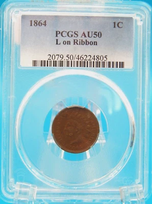 1864 INDIAN HEAD CENT PCGS AU 50  L on Ribbon  (BT674) - Image 1 of 4