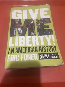 Give Me Liberty! Seagull, 6th Edition (One-Volume) by Eric Foner (No Code) - Picture 1 of 6