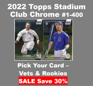2022 Topps Stadium Club Chrome Base Singles Rookies & Vets #1-400 You Pick