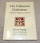 The Unknown Craftsman: A Japanese Insight into Beauty  Sôetsu Yanagi 0870113526