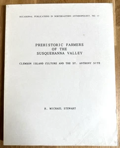 Archaeology Susquehanna Valley Pennsylvania Late Woodland Clemson Island Farmers - Picture 1 of 13