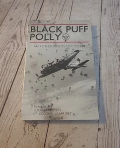 SIGNED - Black Puff Polly 457th Bomb Group B-17 Lt Col Roland Byers USAF - Picture 1 of 18