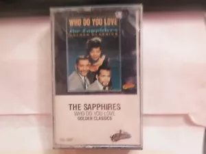 Vintage the Sapphires Who Do You Love Cassette Tape New Factory Sealed - Picture 1 of 3