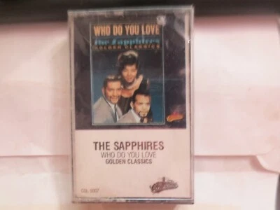 Vintage the Sapphires Who Do You Love Cassette Tape New Factory Sealed - Image 1 of 3