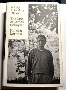 Nathan Kernan: A Day Like Any Other.The Life of James Schuyler (Hc, 1st ed. 2025 - Foto 1 di 5