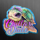 Chillax Dude" Incredibly Adorable Sea Turtle Sticker / Decal
