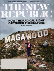 THE NEW REPUBLIC Magazine May 2025 "MAGAWOOD" Donald Trump - Picture 1 of 3