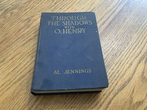 Through the Shadows with O. Henry by Al Jennings 1921 SIGNED - Foto 1 di 10
